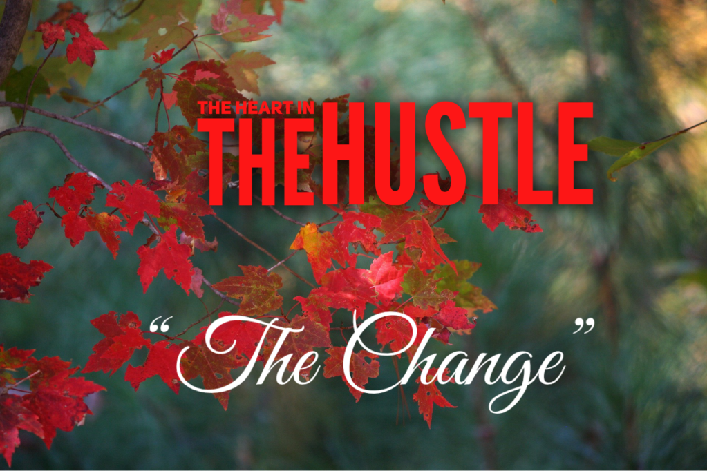 The Change